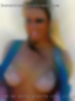 Can be Granite City, Illinois naked dirty minded as well.
