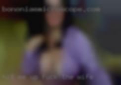 Hit me up if ur fuck the wife interested.