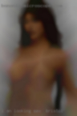 I an looking for handsome sex in Bristol man big body.
