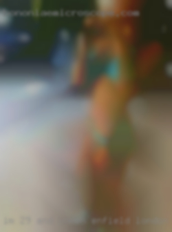 I'm women Enfield London 29 and my girl 27 from.